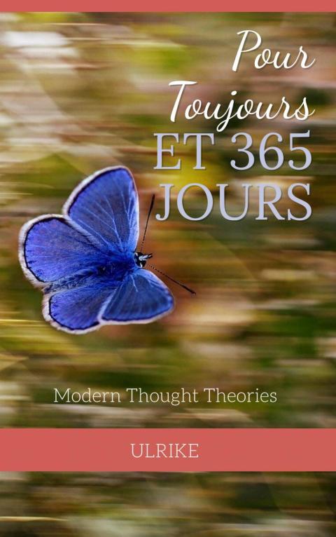 Pour Toujours et 365 JOURS : ...une année dans la vie d'un écrivain inspiré - FULL INSTANT DOWNLOAD | PDF DOCX EPUB