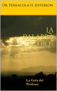 صورة الغلاف: La Palabra de Dios: La guía del profesor 9781071581070