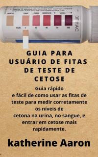 Cover image: Guia Para Usuário De Fitas De Teste De Cetose 9781071581452