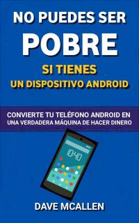 Cover image: No puedes ser pobre si tienes un dispositivo Android 9781071581537