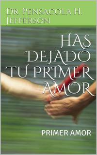 Cover image: Has dejado tu Primer Amor 9781071581667