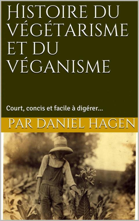 Histoire du végétarisme et du véganisme: Court, concis et facile à digérer... - FULL INSTANT DOWNLOAD | PDF DOCX EPUB