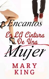 Cover image: Encantos en la cintura de una mujer 9781071583302