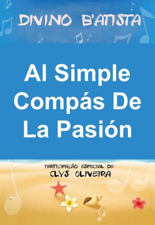 Cover image: Al Simple Compás De La Pasión: Ep 1 9781071584965