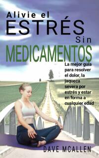 Cover image: Alivie el estrés sin medicamentos 9781071585344