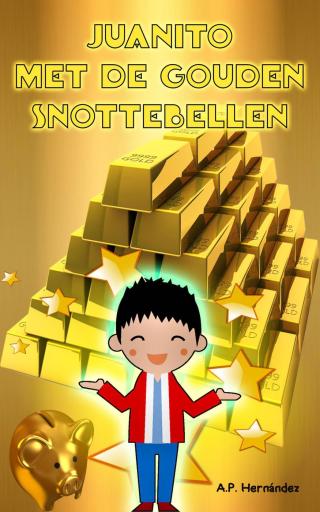 Cover image: Juanito met de Gouden Snottebellen 9781071586068