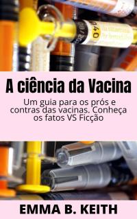 Cover image: A ciência da Vacina 9781071586150