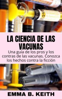 Imagen de portada: La ciencia de la vacunación 9781071587416