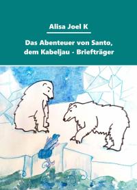 Cover image: Das Abenteuer von Santo, dem Kabeljau -  Briefträger 9781071589786