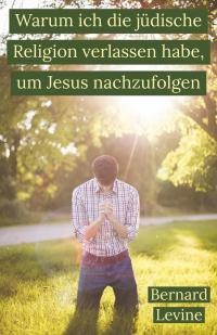 Imagen de portada: Warum ich die jüdische Religion verlassen habe, um Jesus nachzufolgen 9781071590201
