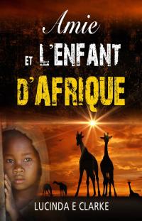 Immagine di copertina: Amie et l'enfant d'Afrique 9781071590379