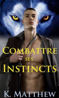Cover image: Combattre ses instincts 9781071590478
