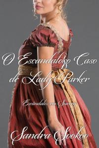 Cover image: O Escandaloso Caso de Lady Parker 9781071591253