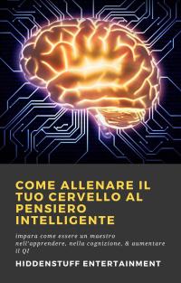 Imagen de portada: Come allenare il tuo cervello al pensiero intelligente 9781071593226