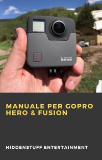 Imagen de portada: Manuale per GoPro Hero & Fusion 9781071593523