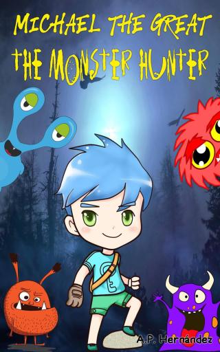 Cover image: Michael The Great: The Monster Hunter 9781071593660