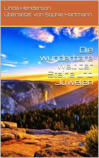 صورة الغلاف: Die wunderbare Welt der Steine und Juwelen 9781071594384