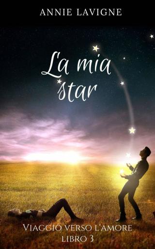 Cover image: Viaggio verso l'Amore, libro 3 : La mia star 9781071595213