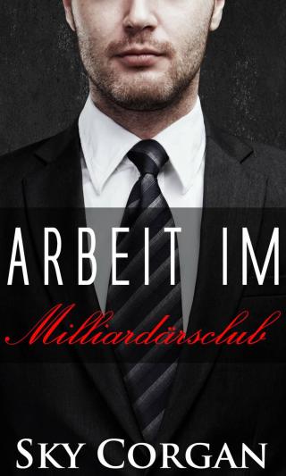 Cover image: Arbeit im Milliardärsclub 9781071595596