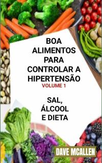 Cover image: Boa Alimentos Para Controlar a Hipertensão VOLUME 1 9781071595602