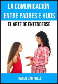 Cover image: La comunicación entre padres e hijos 9781071596777