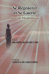 Immagine di copertina: Se Régénérer et se Guérir par la Méditation 9781071596814