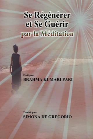 Cover image: Se Régénérer et se Guérir par la Méditation 9781071596814
