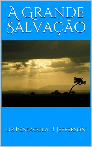 Cover image: A Grande Salvação 9781071597132
