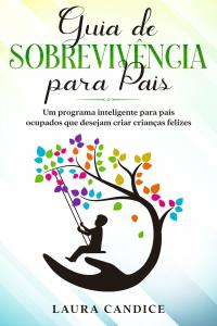 Cover image: Guia de Sobrevivência para Pais 9781071597767