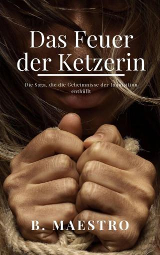 Cover image: Das Feuer der Ketzerin 9781071597842