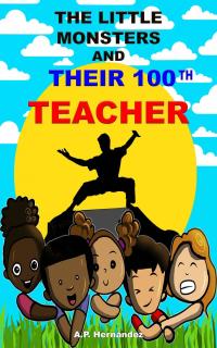 Imagen de portada: The Little Monsters and Their 100th Teacher 9781071598023