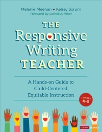 Cover image: The Responsive Writing Teacher, Grades K-5 1st edition 9781071840641