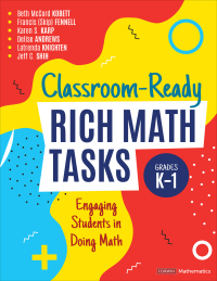 صورة الغلاف: Classroom-Ready Rich Math Tasks, Grades K-1 1st edition 9781544399102