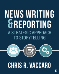 Cover image: News Writing and Reporting: A Strategic Approach to Storytelling 1st edition 9781071848081