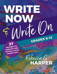Omslagafbeelding: Write Now & Write On, Grades 6-12 1st edition 9781544398556
