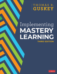 Cover image: Implementing Mastery Learning 3rd edition 9781071851005