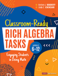 表紙画像: Classroom-Ready Rich Algebra Tasks, Grades 6-12 1st edition 9781071889268