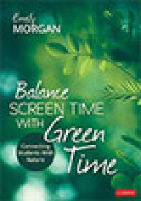 صورة الغلاف: Balance Screen Time With Green Time 1st edition 9781071912201