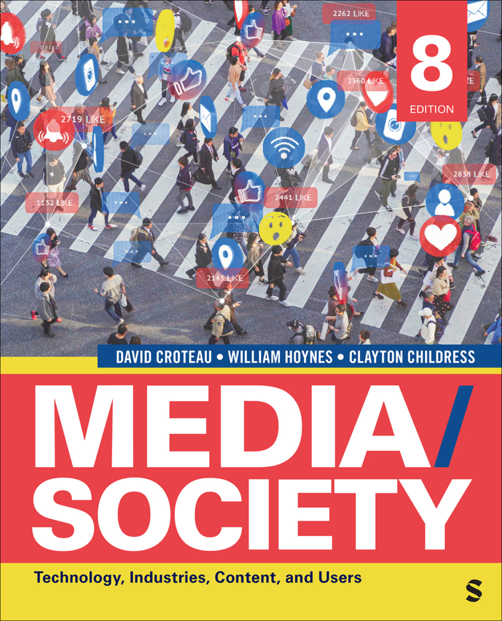 Media/Society Technology, Industries, Content, and Users 8th Edition