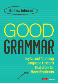 表紙画像: Good Grammar [Grades 6-12] 1st edition 9781071904176