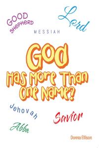 صورة الغلاف: God Has More Than One Name? 9781098002978