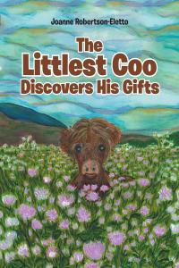 صورة الغلاف: The Littlest Coo Discovers His Gifts 9781098028022