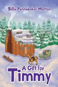 Cover image: A Gift for Timmy 9781098007881