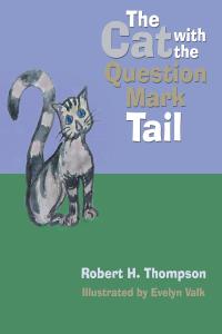 Imagen de portada: The Cat with the Question Mark Tail 9781098009823