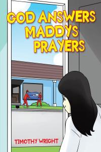 Omslagafbeelding: God Answers Maddy's Prayers 9781098058388