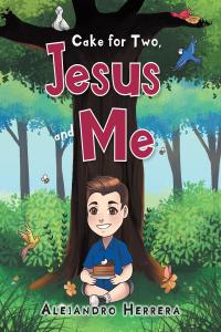 Cover image: Cake for Two, Jesus and Me 9781098012809