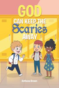 Cover image: God Can Keep the Scaries Away 9781098013134