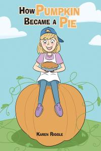 Imagen de portada: How Pumpkin Became a Pie 9781098013189