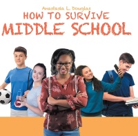 صورة الغلاف: How to Survive Middle School 9781098014063