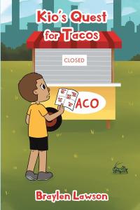 Cover image: Kio's Quest for Tacos 9781098016159